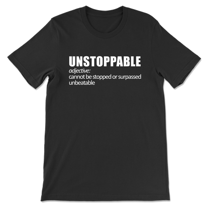 Unstoppable Definition T-Shirt (Unisex)