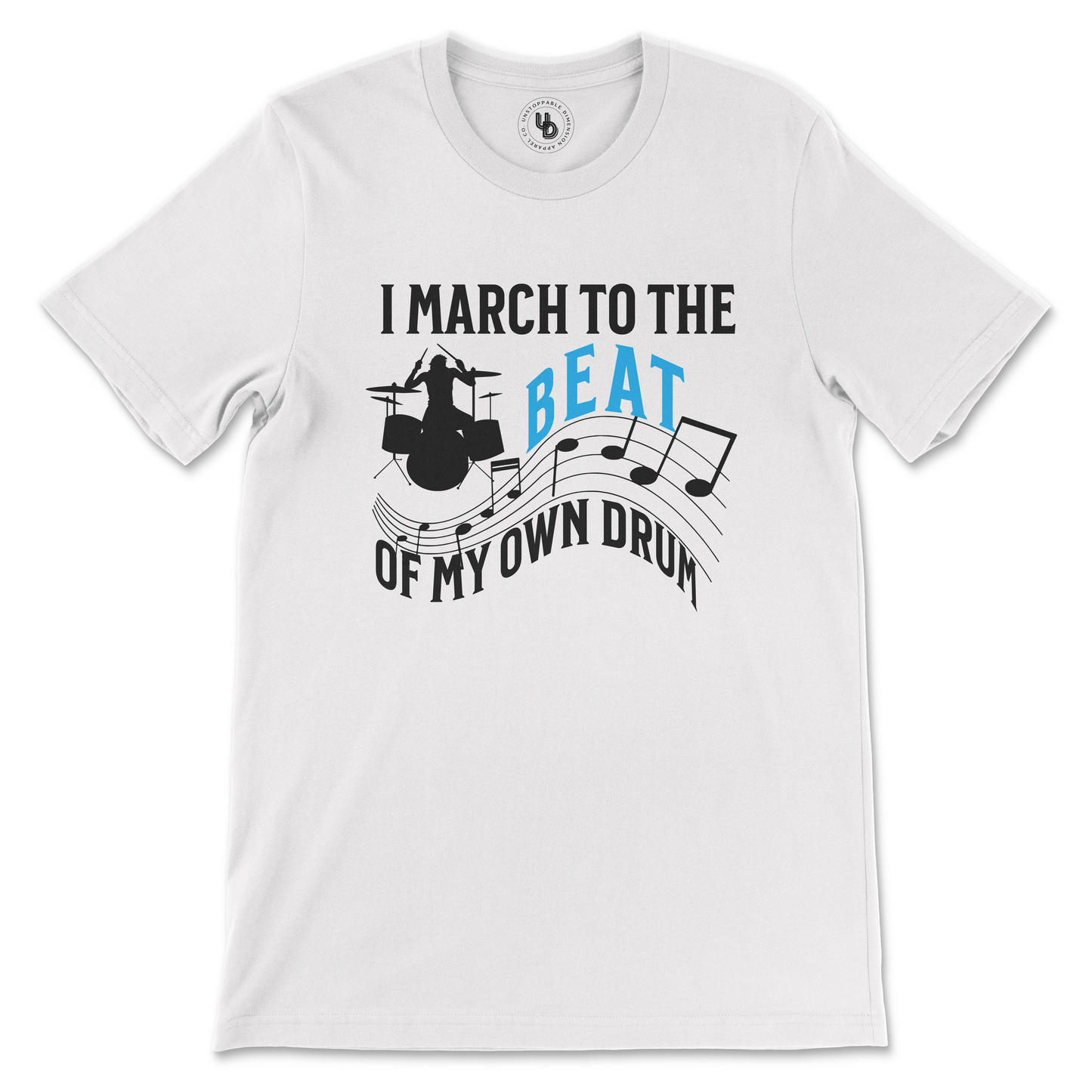 March to the Beat of My Own Drum Short Sleeve T-Shirt (Unisex)