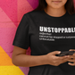 Unstoppable Definition T-Shirt (Unisex)